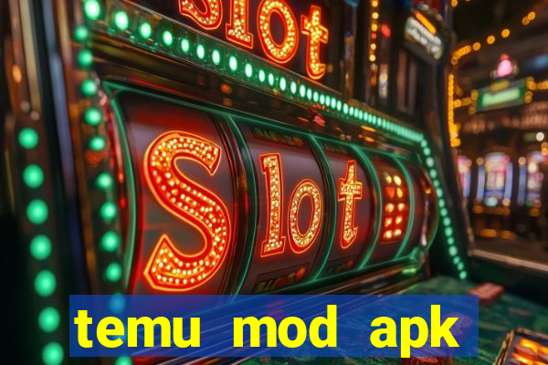 temu mod apk unlimited money